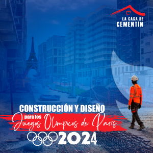 Construcción y Diseño para los Juegos Olímpicos de París 2024