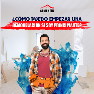 ¿Cómo puedo empezar una remodelación si soy principiante?